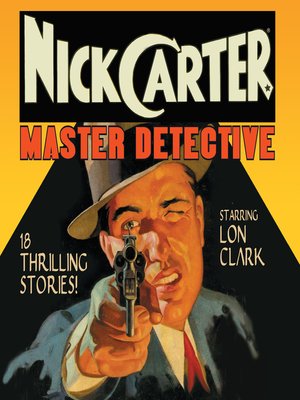 cover image of Nick Carter, Master Detective, Volume 1